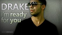 Drake Im Ready For You No Dj Original Version Mastered Dl Link Video Dailymotion