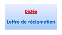 Dictée en français. Lettre de réclamation (Niv. B1, B2...)