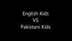English Kids VS Pakistani Kids - Very Funny Video - Charlie Bit by Finger Pakistani Version