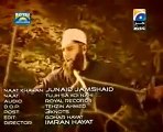 Aiy Rasool Aiy Amin Tujh sa Koi Nahin - Junaid Jamshed