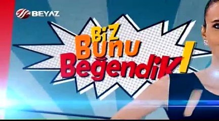Biz Bunu Beğendik 27.06.2015