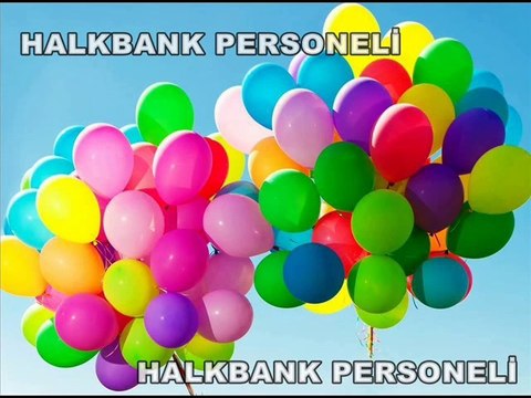 HALKBANK PERSONELİ DOGUM GÜNÜN KUTLU OLSUN (Sayfa Yönetimi)
