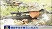 中國陸軍 - 狙擊手讓子彈在刀刃上飛