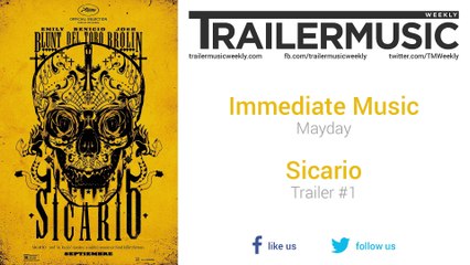 Sicario - Trailer #1 Music #2 (Immediate Music - Mayday)