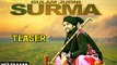 Surma - Gulam Jugni | Official Teaser | New Punjabi Songs 2015 | Full Video Coming Soon