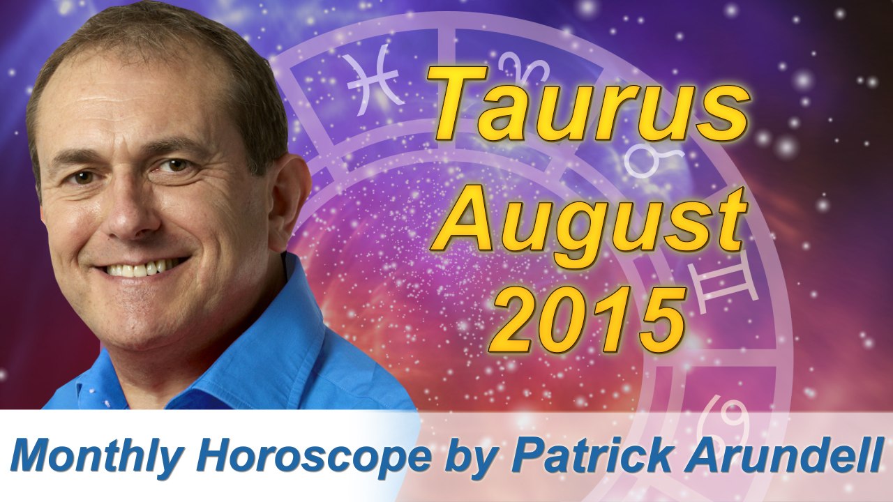 Taurus August 2015 Horoscope