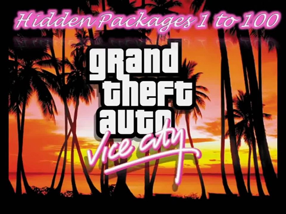 GTA vice city Hidden Packages (HD 1080p)  1-100 Locations all in one Video.wmv