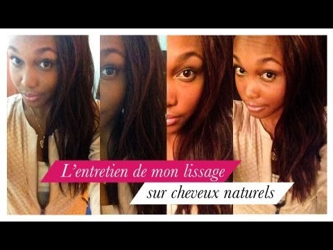 - L'entretien de mon lissage sur cheveux naturels -