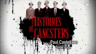 Histoire de gangsters episode 1 - Paul Castellano dit le pape