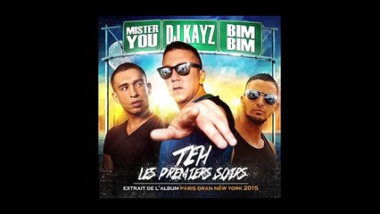 DJ KAYZ FEAT. MISTER YOU ET BIMBIM - TEH LES PREMIERS SOIRS (PAROLES)