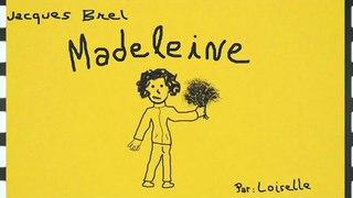 Jacques BREL MADELEINE par Loiselle