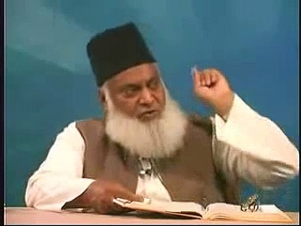 Dr. Israr Ahmad - Responsibilities of muslims of Pakistan towards Islam - 1