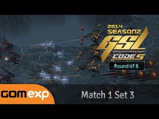 Code S Ro8 Match 1 Set 3, 2014 GSL Season 2 - Starcraft 2
