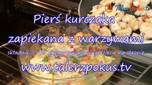 Pierś kurczaka zapiekana z warzywami - TalerzPokus.tv