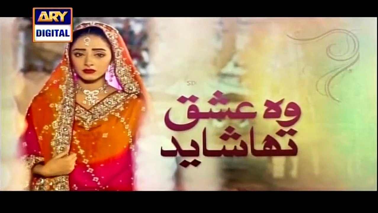 Woh Ishq Tha Shayed Episode 6 on Ary Digital in High Quality 20th April 2015 _ DramasOnline