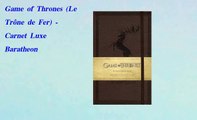 Game of Thrones Le Trône de Fer  Carnet Luxe Baratheon