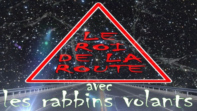 Le roi de la route avec les rabbins volants