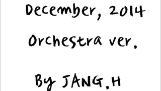 December, 2014 Orchestra ver. 오케스트라 편곡버젼