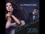 Electro House 2015 Vol.15 - DJ PREDATORS