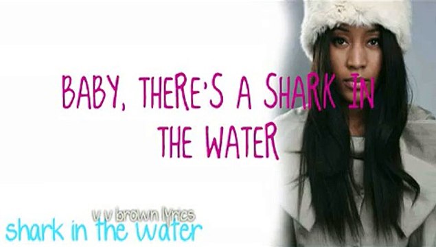 Shark In the Water - V.V. Brown [Lyrics]