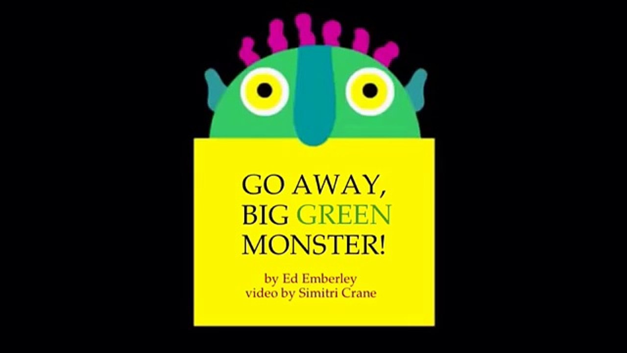 Go Away Big Green Monster! New