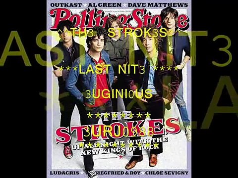 The Strokes : Last Nite
