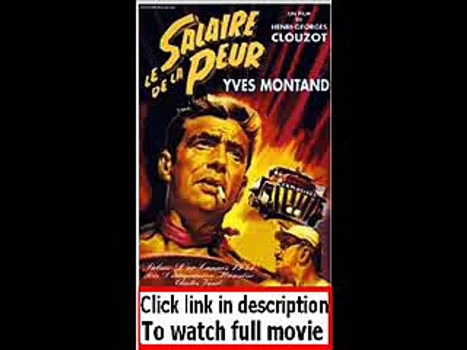 Le salaire de la peur (1953)  Full movie