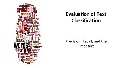 6 - 7 - Precision, Recall, and the F measure - Stanford NLP - Professor Dan Jurafsky & Chris Manning