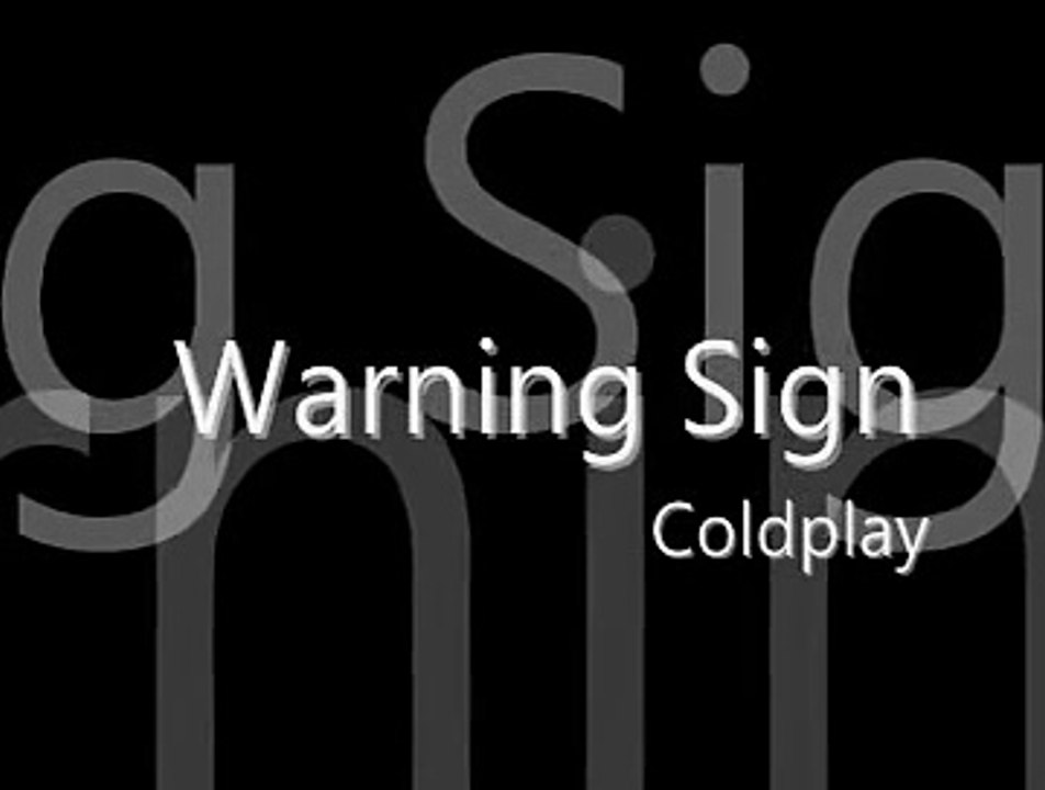 Coldplay - Warning sign + lyrics
