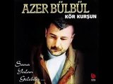 Azer Bülbül - Kör Kursun