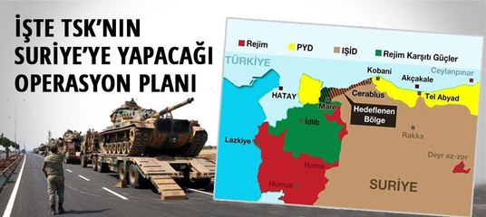 İşte TSK'nın Suriye'ye operasyon planı