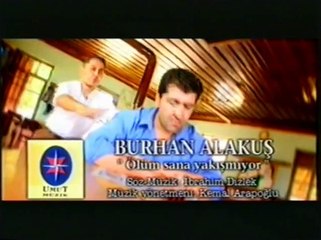 Burhan Alakuş - Ölüm Sana Yakışmıyor