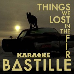 KARAOKE BASTILLE - Things we lost in the fire