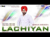 Lachiyan By Simran Jhinjer | Full HD 1080p | New Punjabi Song | Latest Brand New Songs 2014