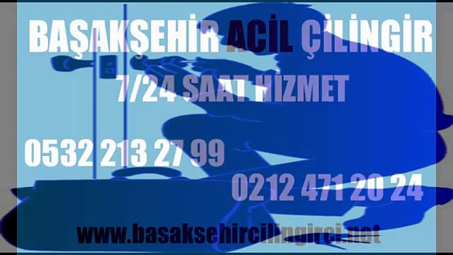 Başakşehir Çilingir - 0532 213 27 99