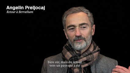 Angelin Prejlocaj / Retour à Berratham / Interview