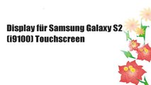Display für Samsung Galaxy S2 (i9100) Touchscreen