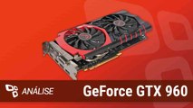 Placa de vídeo MSI GeForce GTX 960 Gaming 2G [Análise] - TecMundo