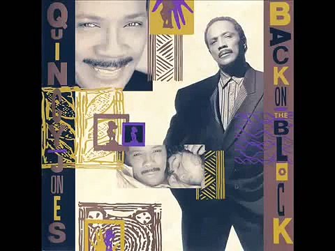 Quincy Jones Back On The Block ft Ice T , Big Daddy Kane, Kool Moe Dee, Melle Mel
