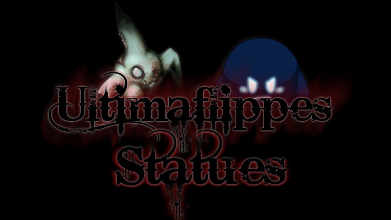Ultimaflippe - Statues