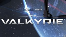 Reviews: EVE Valkyrie Preview - Immersive Dogfighting