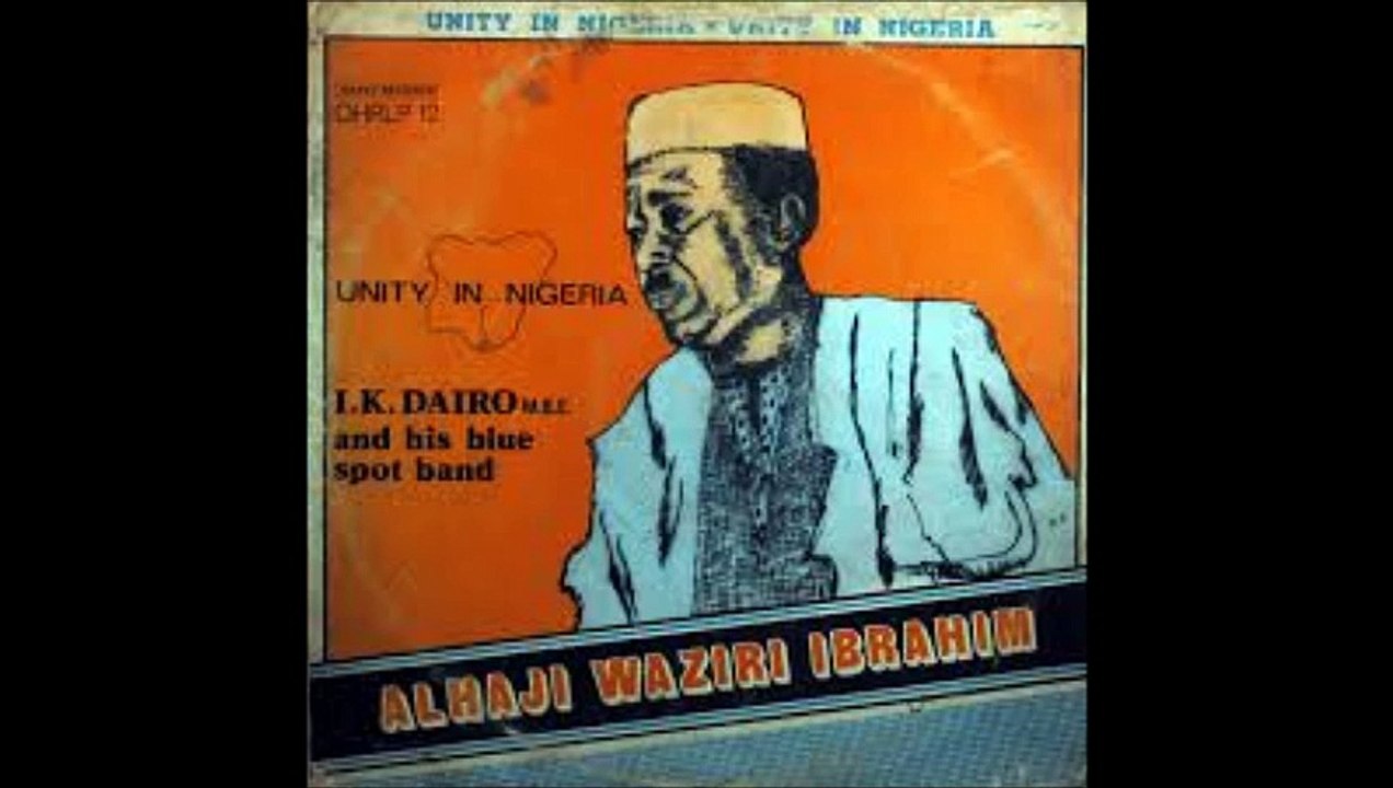 I. K. Dairo (mbe) and His Blue Spots - Unity in Nigeria