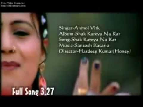 Shak Karea Na Kar | Anmol Virk | New Punjabi Songs | Hit Punjabi Song | Honey Hardeep