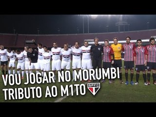 VOU JOGAR NO MORUMBI: TRIBUTO AO M1TO | SPFCTV