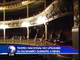 El escenario del Teatro Nacional estar� cerrado durante 4 meses por remodelaci�n