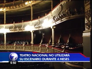 El escenario del Teatro Nacional estar� cerrado durante 4 meses por remodelaci�n