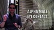 EYE CONTACT SECRETS - EYE CONTACT THAT ATTRACTS WOMEN [ ALPHA MALE BODY LANGUAGE ] - DATING ADVICE