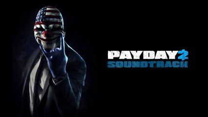 PAYDAY 2 Soundtrack (Beta) - Heist Track 1