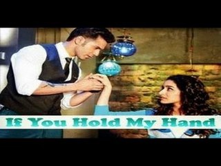 Hold My Hand ABCD 2 song ft. Varun Dhawan & Shraddha Kapoor Releases