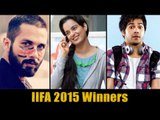 IIFA Awards 2015 : Full Winners List | Kangana Ranaut, Shahid Kapoor, Varun Dhawan